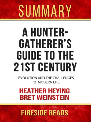 cover image of Summary of a Hunter Gatherer's Guide to the 21st Century